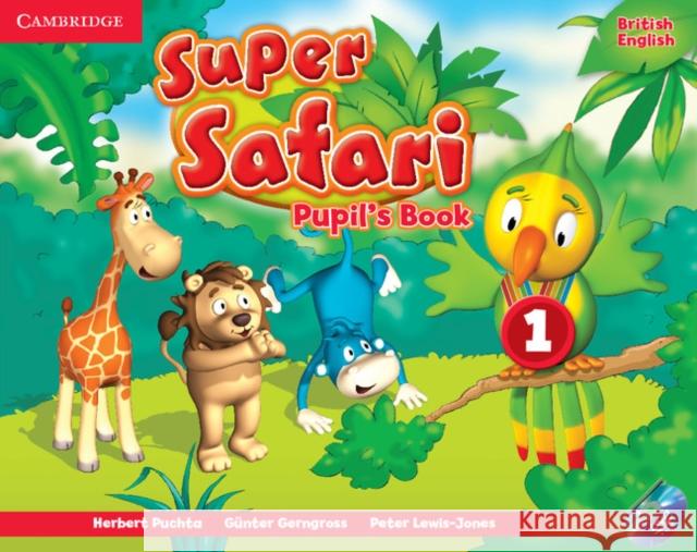 Super Safari Level 1, Pupil's Book [With DVD ROM] Puchta, Herbert 9781107476677 CAMBRIDGE UNIV ELT - książka