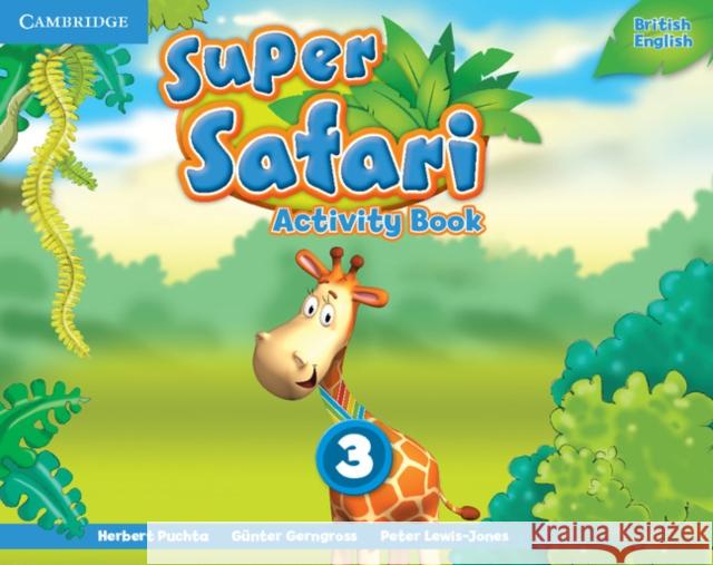 Super Safari Level 3 Activity Book Puchta Herbert Gerngross Gunter Lewis-Jones Peter 9781107477087 Cambridge University Press - książka