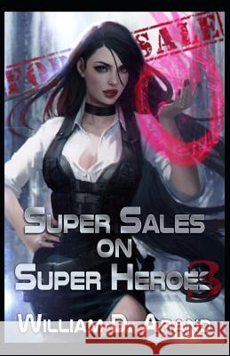 Super Sales on Super Heroes: Book 3 William D. Arand 9781730726125 Independently Published - książka