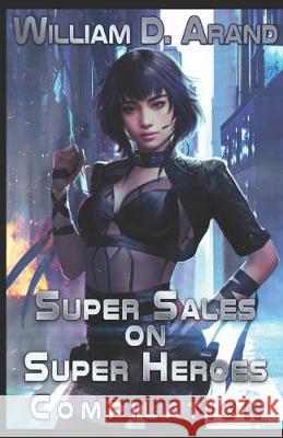 Super Sales on Super Heroes: Compilation: Rise and Fall (Books 1-3) William D. Arand 9781089570257 Independently Published - książka