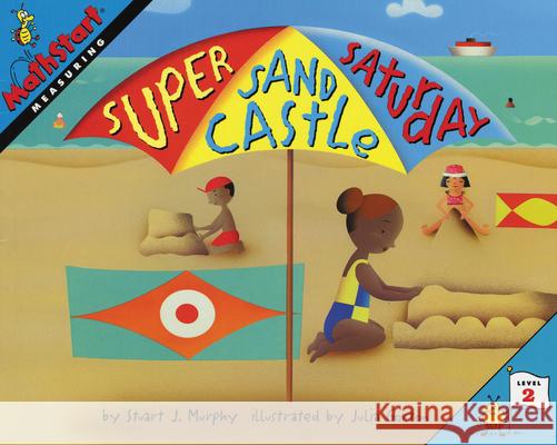 Super Sand Castle Saturday Stuart J. Murphy Julia Gorton Julia Gorton 9780064467209 HarperTrophy - książka