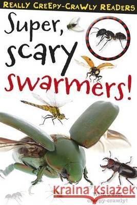 Super, Scary Swarmers Sarah Creese 9781783934911 Make Believe Ideas - książka