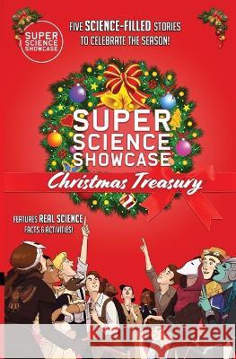 Super Science Showcase Christmas Treasury: Volume 1 Lee Fanning Nadiia Kovalchuk Alejandro Fernandez 9781958721315 Wonder Mill Cosmos - książka