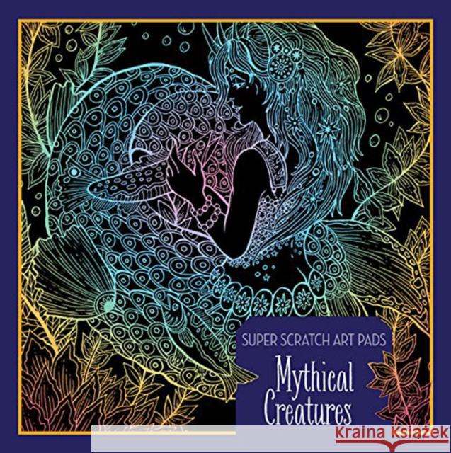 Super Scratch Art Pads: Mythical Creatures Sterling Children's 9781454925040 Union Square & Co. - książka