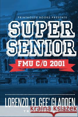 Super Senior: Fmu C/O 2001 Lorenzo 'E 9780997001648 VIP Ink Publishing Group, Inc. / Printhouse B - książka