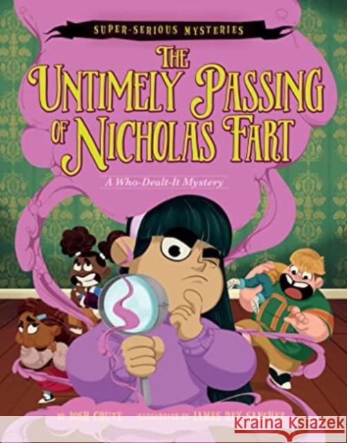 Super-Serious Mysteries #1: The Untimely Passing of Nicholas Fart Josh Crute James Rey Sanchez 9780063093393 Harperalley - książka