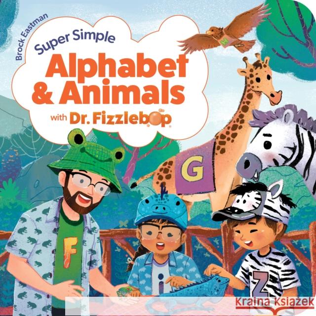 Super Simple Alphabet and Animals with Dr. Fizzlebop Brock D. Eastman 9781646071692 Focus on the Family Publishing - książka