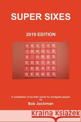 Super Sixes Bob Jackman 9781291982855 Lulu.com - książka