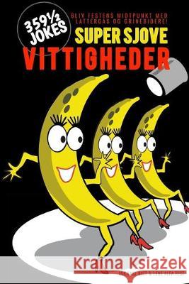 Super Sjove Vittigheder: 359 1/2 Jokes Lene Alfa Rist Michael Rist 9781686652042 Independently Published - książka