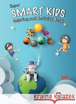 Super Smart Kids: Coloring and Activity Book. Brayan Raul Abre 9781947410107 Mundo B.R.A.G. LLC. - książka