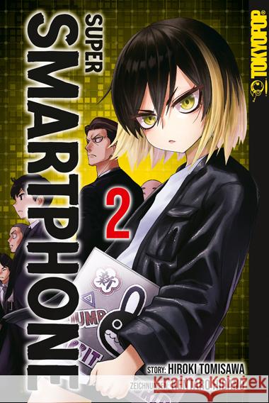 Super Smartphone 02 Tomisawa, Hiroki, Hidano, Kentaro 9783759315816 Tokyopop - książka