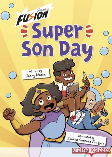 Super Son Day: (Fusion Reader) Jenny Moore 9781835110720 Maverick Arts Publishing - książka