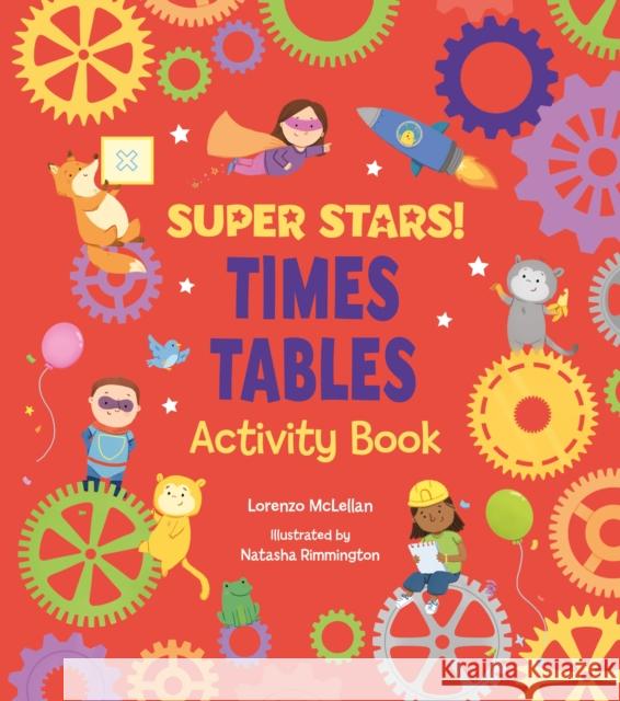 Super Stars! Times Tables Activity Book Lorenzo McLellan 9781788285988 Arcturus Publishing Ltd - książka