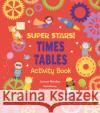 Super Stars! Times Tables Activity Book Lorenzo McLellan 9781788285988 Arcturus Publishing Ltd
