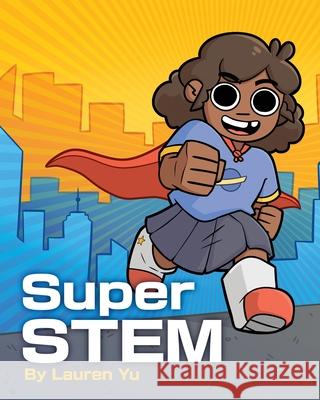 Super STEM Lauren Yu 9781639881284 Atmosphere Press - książka