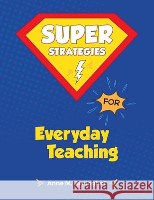 Super Strategies for Everyday Teaching Anne M. Beninghof 9781974663866 Createspace Independent Publishing Platform - książka