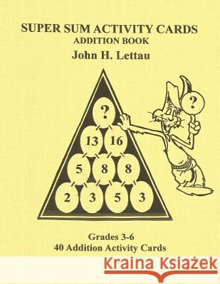Super Sum Activity Cards John H. Lettau 9781482300086 Createspace Independent Publishing Platform - książka
