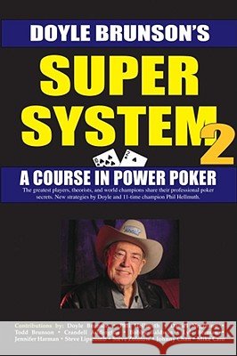 Super System 2: Winning Strategies for Limit Hold'em Cash Games and Tournament Tactics Brunson, Doyle 9781580422314 Not Avail - książka