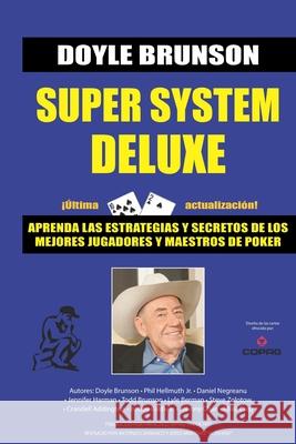 Super System Deluxe: La biblia de poker Jose Daniel Litvak Franciso 