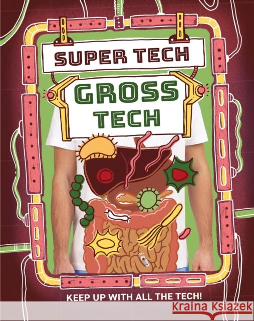 Super Tech: Gross Tech Gifford, Clive 9781526325785 Hachette Children's Group - książka