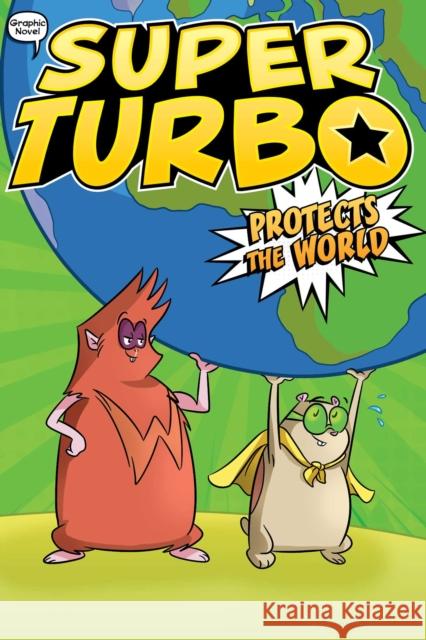 Super Turbo Protects the World: Volume 4 Powers, Edgar 9781534478411 Little Simon - książka
