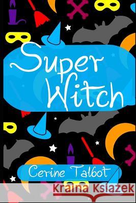 Super Witch: A Souls by the Sea Novella Cerine Talbot 9781724097576 Independently Published - książka