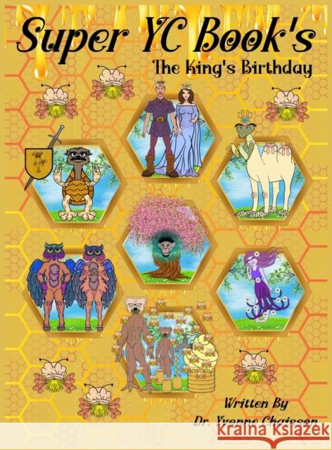 Super YC Book's - The King's Birthday Dr Chaisson 9780578330167 Queens Crown - książka