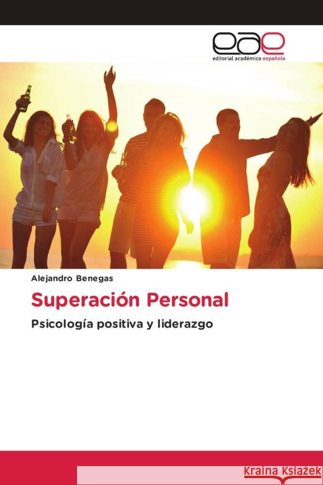 Superación Personal Benegas, Alejandro 9786139439911 Editorial Académica Española - książka
