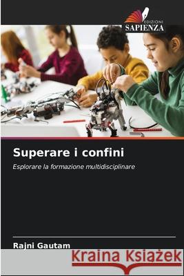 Superare i confini Rajni Gautam 9786207587216 Edizioni Sapienza - książka