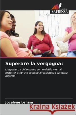Superare la vergogna: Leham, Jocelyne 9786209214134 Edizioni Sapienza - książka