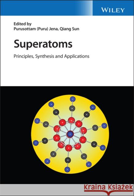 Superatoms: Principles, Synthesis and Applications Jena, Puru 9781119619529 Wiley - książka
