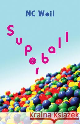 Superball Nc Weil Nita Congress Nick Zellinger 9780983489337 Fool Court Press, LLC - książka