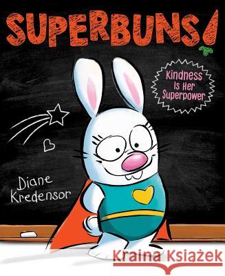 Superbuns!: Kindness Is Her Superpower Diane Kredensor Diane Kredensor 9781481490689 Aladdin Paperbacks - książka