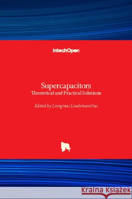 Supercapacitors: Theoretical and Practical Solutions Lionginas Liudvinavičius 9781789233520 Intechopen - książka