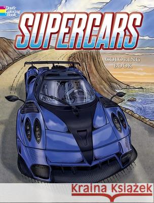 Supercars Coloring Book Steven James Petruccio 9780486848884 Dover Publications - książka