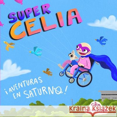 SuperCelia: Aventuras en Saturno Patricia Jiménez, Antonio Ordoñez 9788409361779 Agenciaisbn.Es - książka