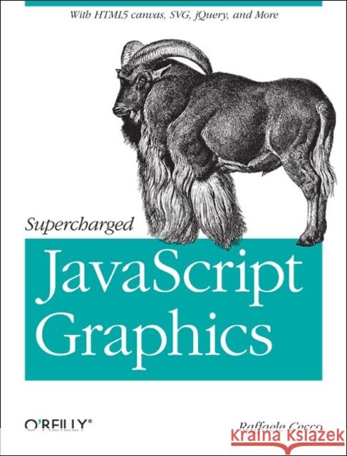 Supercharged JavaScript Graphics Cecco, Raffaele 9781449393632  - książka