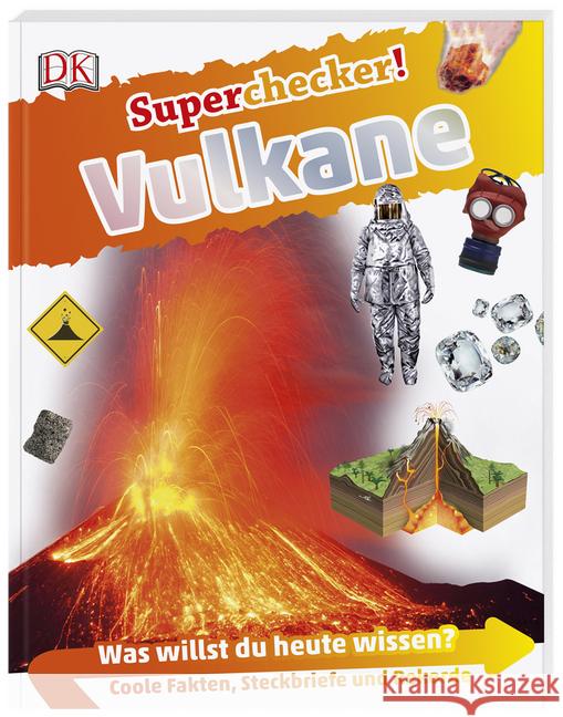 Superchecker! - Vulkane : Was willst du heute wissen? Coole Fakten, Steckbriefe und Rekorde  9783831036875 Dorling Kindersley - książka