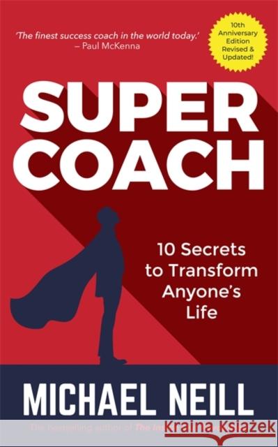 Supercoach: 10 Secrets to Transform Anyone's Life Michael Neill 9781788171625 Hay House UK Ltd - książka