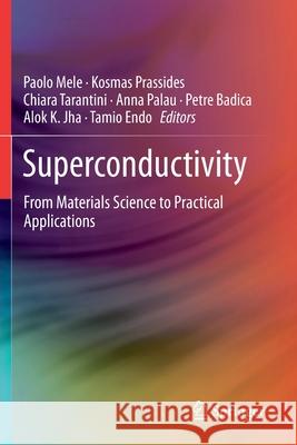 Superconductivity: From Materials Science to Practical Applications Mele, Paolo 9783030233051 Springer International Publishing - książka
