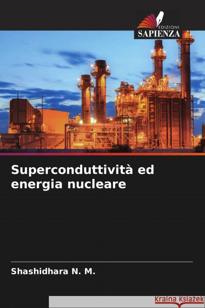 Superconduttività ed energia nucleare N. M., Shashidhara 9786203329650 Edizioni Sapienza - książka