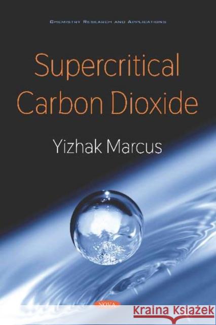 Supercritical Carbon Dioxide Yizhak Marcus   9781536151657 Nova Science Publishers Inc - książka