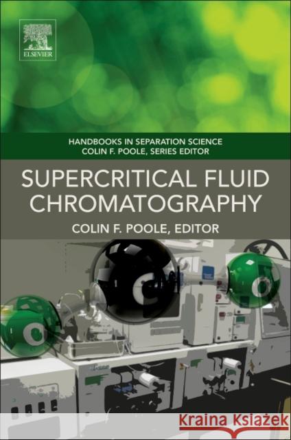Supercritical Fluid Chromatography Colin F. Poole 9780128092071 Elsevier - książka