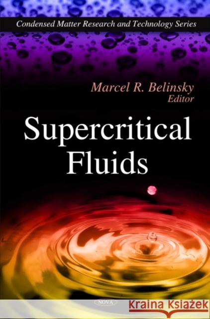 Supercritical Fluids Marcel R Belinsky 9781607419303 Nova Science Publishers Inc - książka