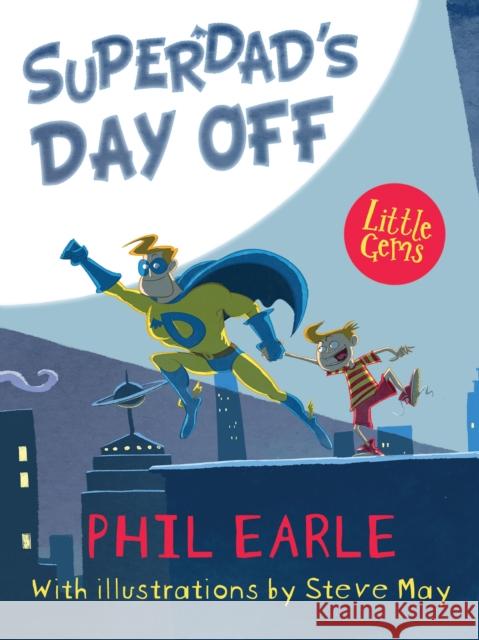 Superdad's Day Off Earle, Phil 9781781126844 Barrington Stoke Ltd - książka