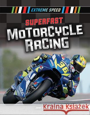 Superfast Motorcycle Racing Janet Slingerland 9781541577213 Lerner Publications (Tm) - książka