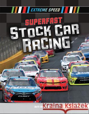 Superfast Stock Car Racing Beth Bence Reinke 9781541577176 Lerner Publications (Tm) - książka