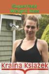 Superfast Weight loss R. H., Harvard 9781091234642 Independently Published