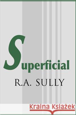 Superficial R. A. Sully 9780595096473 Writers Club Press - książka