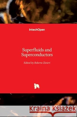 Superfluids and Superconductors Roberto Zivieri 9781789232042 Intechopen - książka